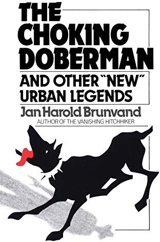 Brunvand, Jan Harold - The Choking Doberman: And Other Urban Legends - Preis vom 09.10.2026 07:28:09 h