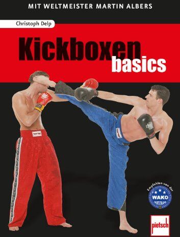 Christoph Delp - Kickboxen basics: Mit Weltmeister Martin Albers - Preis vom 09.10.2026 07:28:09 h