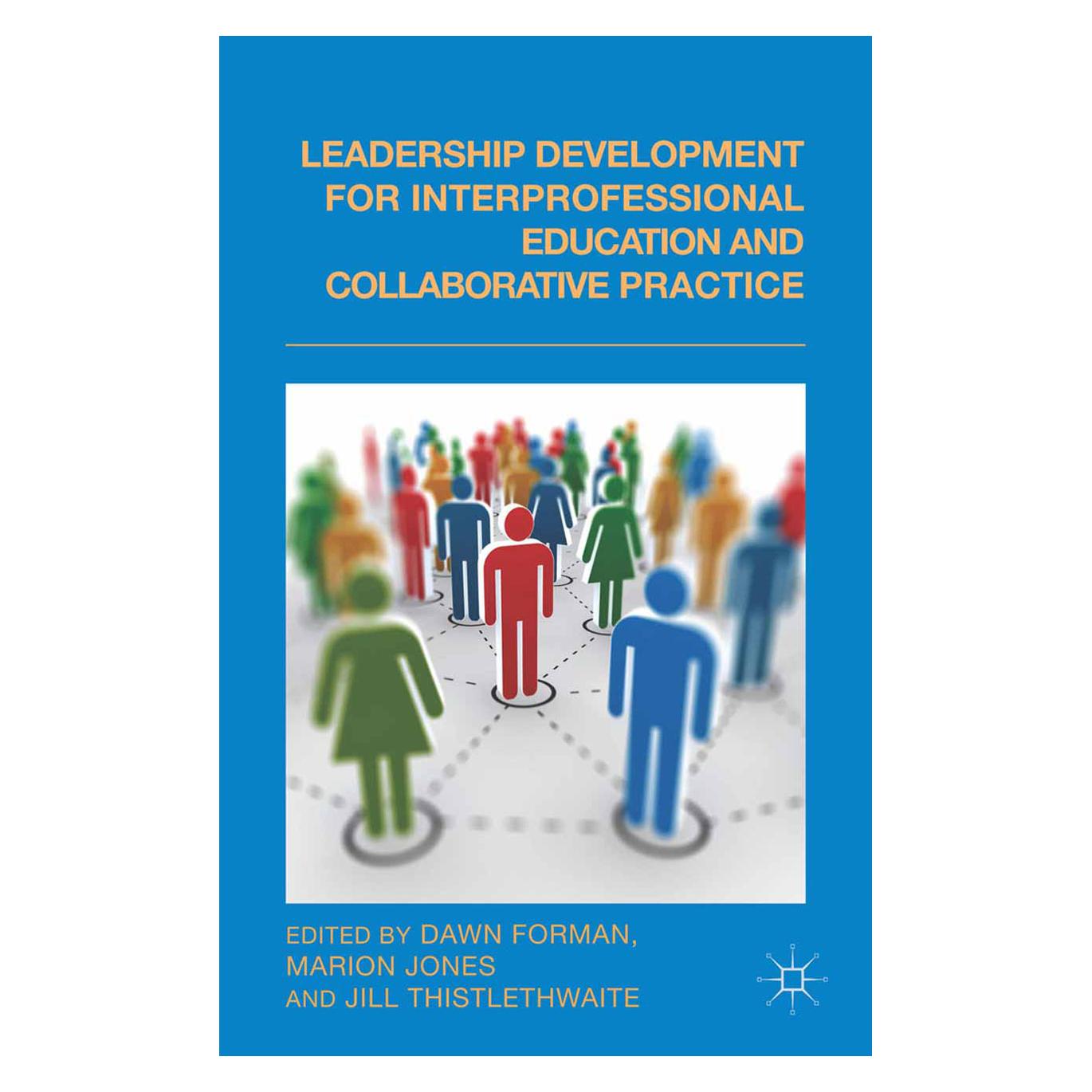 Springer Leadership Development for Interprofessional Education and Collaborative Practice (Englisch, Softcover, D. Forman, J. Thistlethwaite, M. Jones) (55806920)