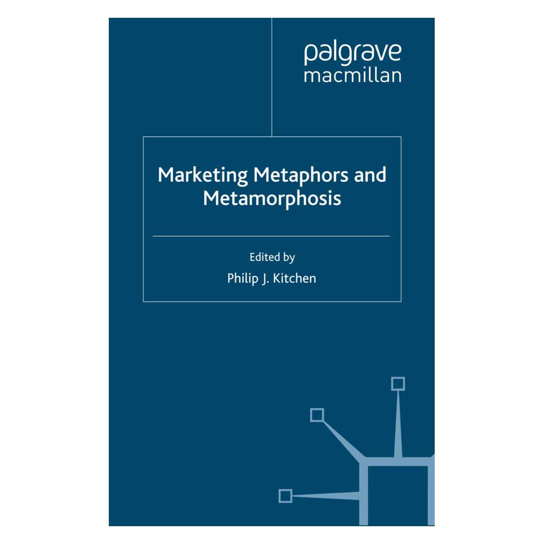 Springer Marketing Metaphors and Metamorphosis (Englisch, P Kitchen, P. Kitchen, Philip J. Kitchen, 2008) (55805976)