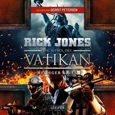 HEILIGER KRIEG (Die Ritter des Vatikan 15) - Rick Jones, Audio, 4069828161825