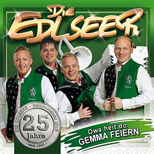 die Edlseer - 25 Jahre - Owa heit do gemma feiern - Preis vom 10.10.2026 11:48:34 h