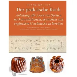 Der praktische Koch, Dresden 1819, Fachbücher von Franz Walcha