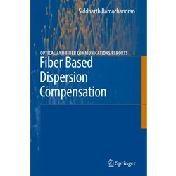 Fiber Based Dispersion Compensation, Fachbücher von Siddharth Ramachandran