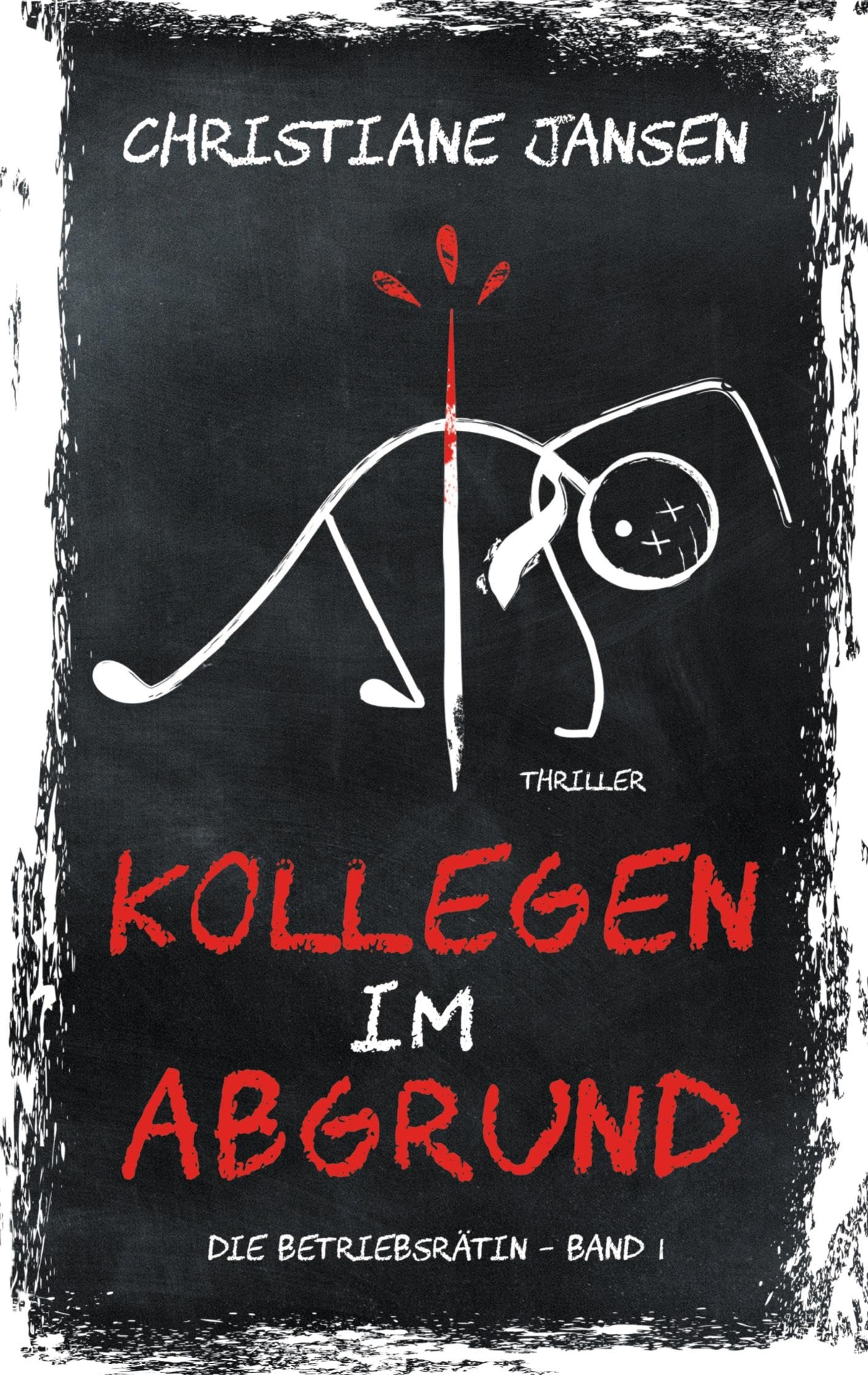 Christiane Jansen - Kollegen im Abgrund: Die Betriebsrätin - Band 1 - Preis vom 12.10.2026 11:37:12 h