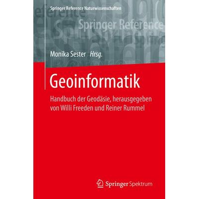 Geoinformatik, Gebundene Ausgabe von , Springer Berlin, 978-3-662-47095-4