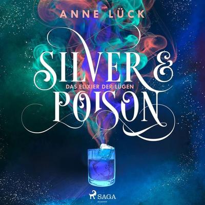 Silver & Poison, Band 1: Das Elixier der Lügen (Silver & Poison, 1) - Anne Lück, Audio, 9788728548974