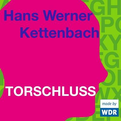Torschluss - Hans Werner Kettenbach, Audio, 4049709916171