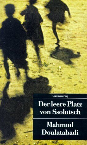 Mahmud Doulatabadi - Der leere Platz von Ssolutsch - Preis vom 10.10.2026 11:48:34 h