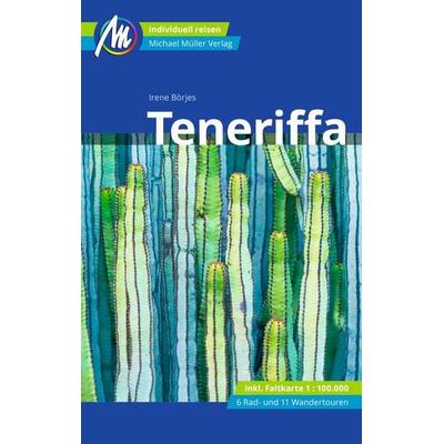 Teneriffa Reiseführer Michael Müller Verlag, Taschenbuch von Irene Börjes, Michael Müller Verlag, 978-3-96685-150-3