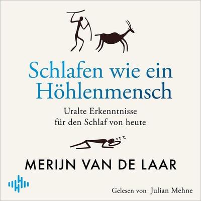 Schlafen wie ein Höhlenmensch - Merijn van de Laar, Audio, 9783844942248