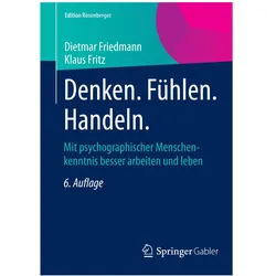Denken. Fühlen. Handeln, Fachbücher von Dietmar Friedmann