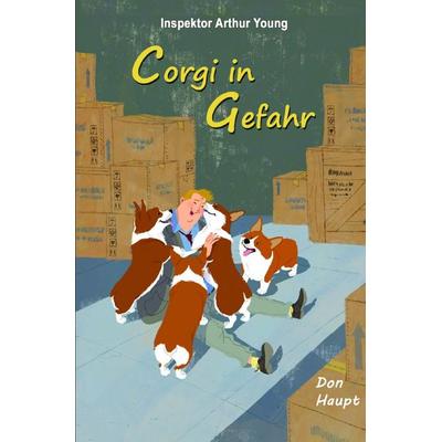 Inspektor Arthur Young - Corgi in Gefahr, Taschenbuch von Don Haupt, Epubli, 978-3-7584-5301-4