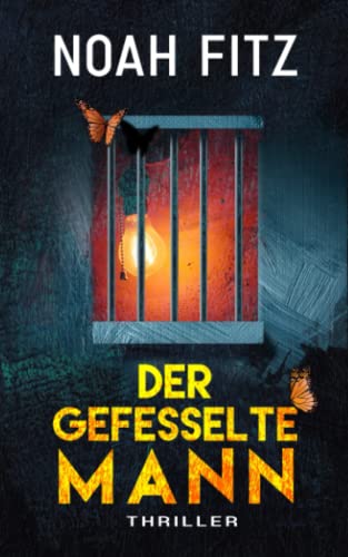 Noah Fitz - Der gefesselte Mann - ein Thriller von Noah Fitz (Johannes-Hornoff-Thriller, Band 11) - Preis vom 09.10.2026 07:28:09 h