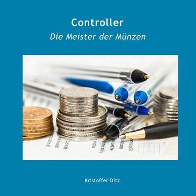 Controller - Die Meister der Münzen - Kristoffer Ditz, Audio, 9783962464448
