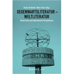 Gegenwartsliteratur - Weltliteratur, Fachbücher von Giulia Segura Radaelli, Giulia Radaelli