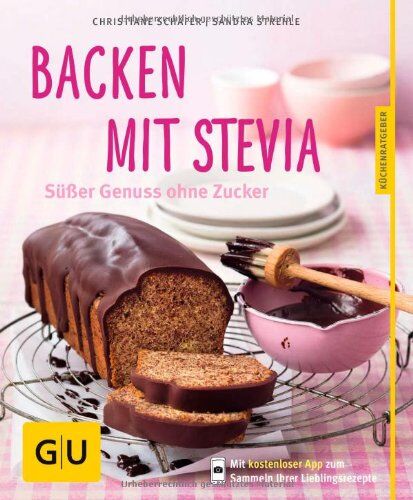 Christiane Schäfer - Backen mit Stevia: Süßer Genuss ohne Zucker (GU Küchenratgeber Relaunch ab 2013) - Preis vom 14.10.2026 23:07:16 h