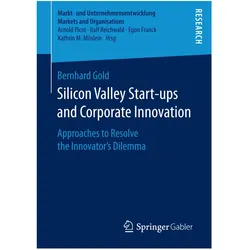 Silicon Valley Start-ups and Corporate Innovation, Fachbücher von Bernhard Gold