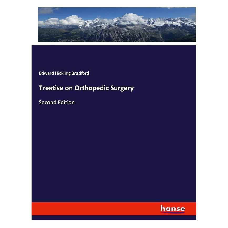 Hansebooks Treatise on Orthopedic Surgery (Englisch, Softcover, Edward Hickling Bradford) (56044736)