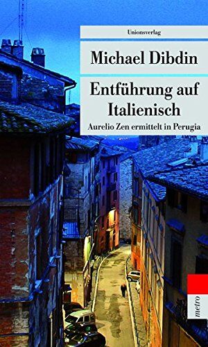 Michael Dibdin - Entführung auf Italienisch: Aurelio Zen ermittelt in Perugia (metro) (Unionsverlag Taschenbücher) - Preis vom 19.10.2026 19:33:35 h