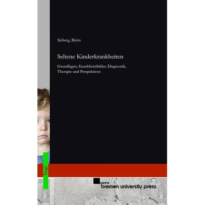 Seltene Kinderkrankheiten, Taschenbuch von Björn Sjöberg, Bremen University Press, 978-3-691-73689-2