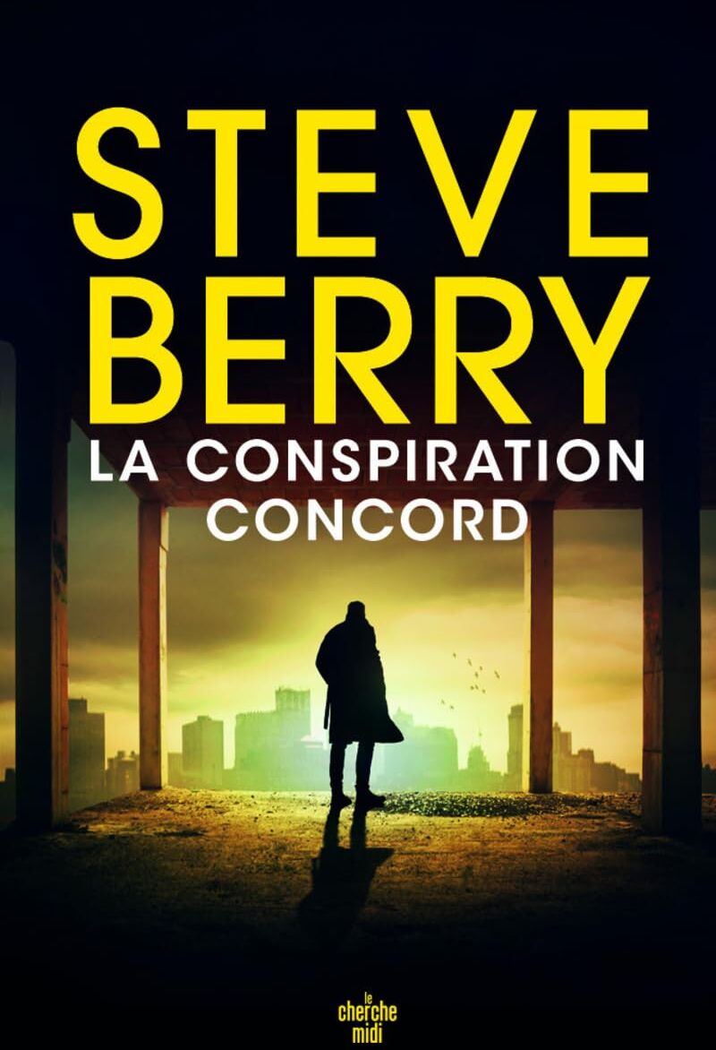 Steve Berry - La conspiration Concord - Preis vom 11.10.2026 03:10:56 h