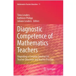 Diagnostic Competence of Mathematics Teachers, Fachbücher von Timo Leuders, Kathleen Philipp, Juliane Leuders