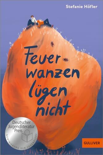 Stefanie Höfler - Feuerwanzen lügen nicht: Roman. Nominiert für den Deutschen Jugendliteraturpreis 2023 - Preis vom 11.10.2026 15:43:13 h