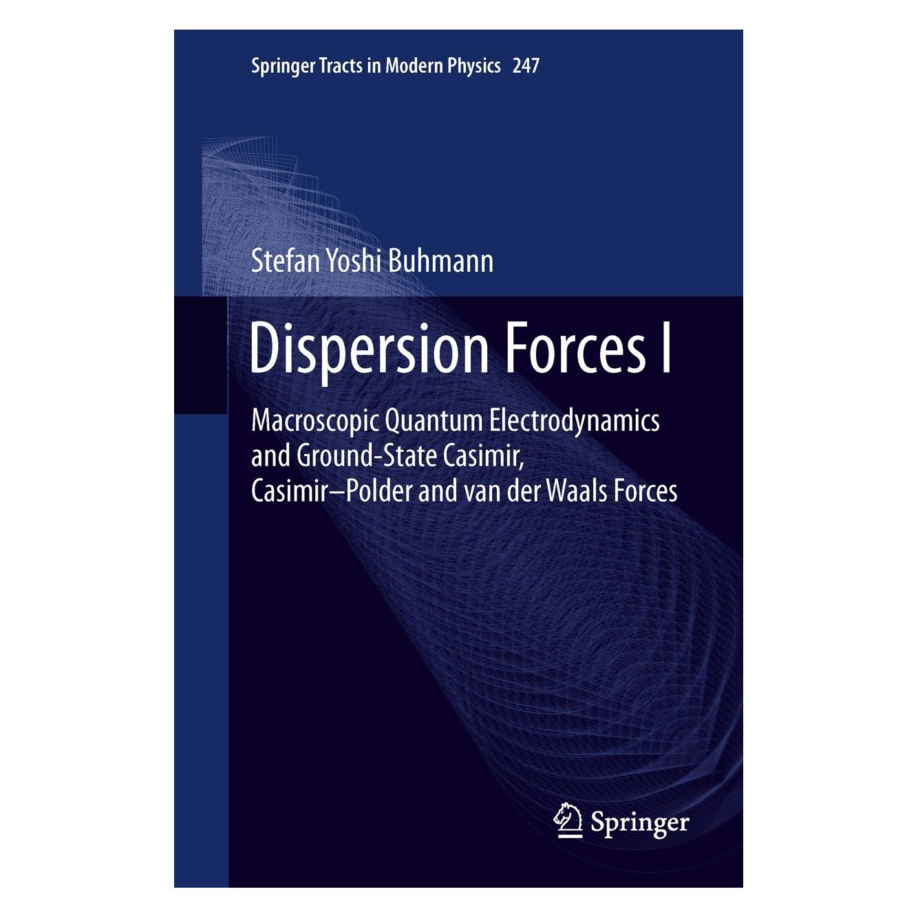 Springer Dispersion Forces I (Englisch, Hardcover, Stefan Yoshi Buhmann) (9783642324833)