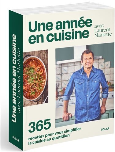 Laurent Mariotte - Une année en cuisine avec Laurent Mariotte - 365 recettes pour vous simplifier la cuisine au quotidien - Preis vom 13.10.2026 19:28:25 h