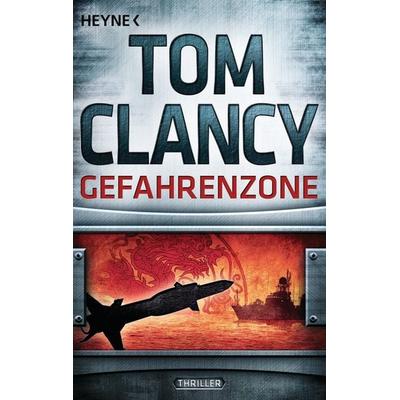 Gefahrenzone / Jack Ryan Band 15, Taschenbuch von Tom Clancy, Heyne