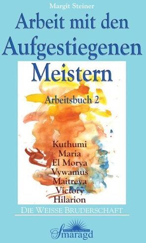 Margit Steiner - Arbeit mit den Aufgestiegenen Meistern. Arbeitsbuch 2 - Preis vom 07.10.2026 11:45:10 h