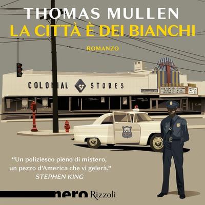 La città è dei bianchi (Nero Rizzoli) - Thomas Mullen, Audio, 9788831810098