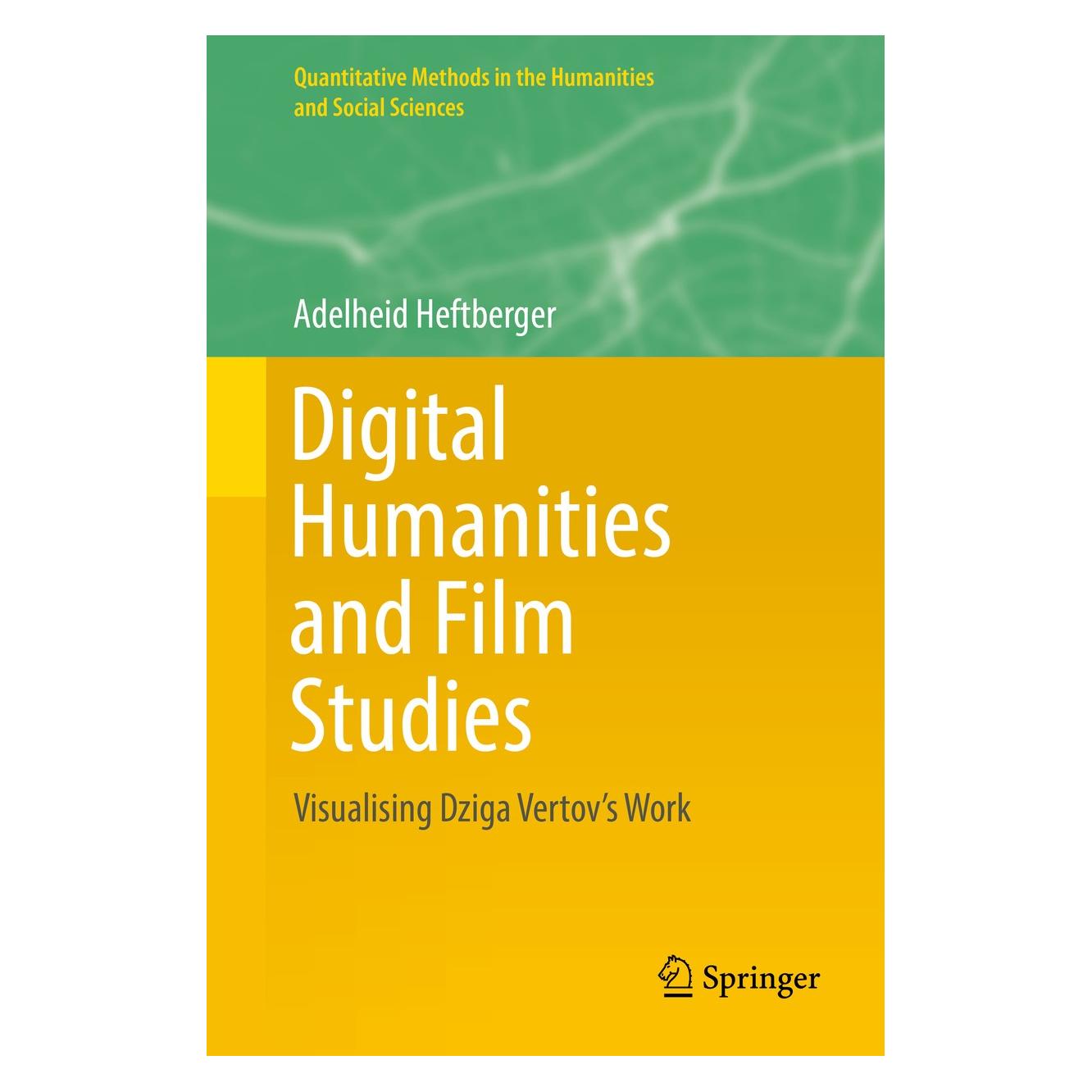 Springer Digital Humanities and Film Studies (Englisch, Hardcover, Adelheid Heftberger) (9783030028633)