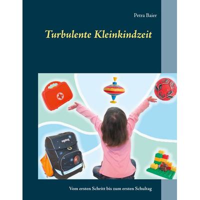 Turbulente Kleinkindzeit, Taschenbuch von Petra Baier, Twentysix