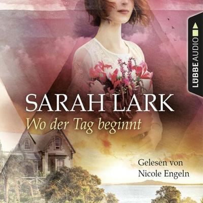 Wo der Tag beginnt - Sarah Lark, Audio, 9783838790565
