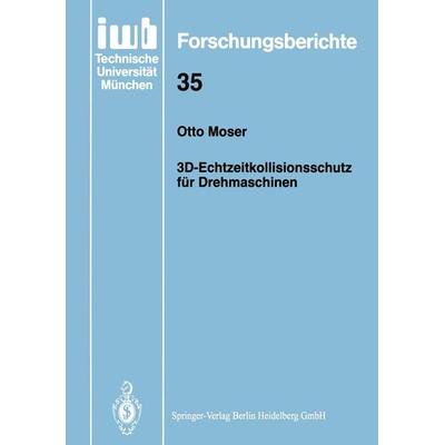 3D-Echtzeitkollisionsschutz für Drehmaschinen, Taschenbuch von Otto Moser, Springer Berlin, 978-3-540-54076-2
