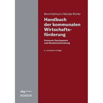 Handbuch der kommunalen Wirtschaftsförderung, Taschenbuch von Bernd Dallmann,Michael Richter, Wbg Academic in Herder, 978-3-534-64230-4