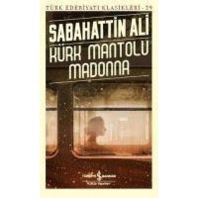 Kürk Mantolu Madonna, Taschenbuch von Sabahattin Ali, Türkiye Is Bankasi Kültür Yayinlari