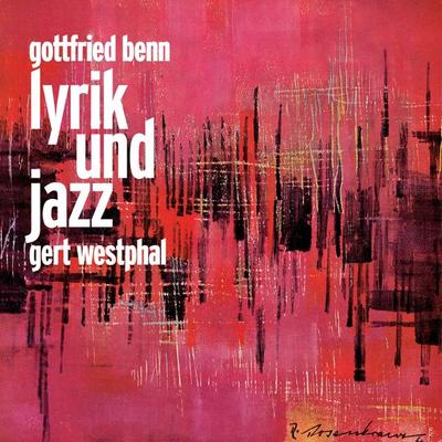 Gottfried Benn Lyrik und Jazz - E.Y. Harburg,Gottfried Benn,Paul Francis Webster,Oscar Hammerstein Ii,Sidney Clare, Audio, 4064066882440