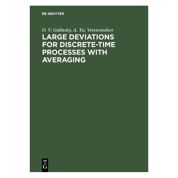 De Gruyter Gulinsky:Large Deviations for Discrete- (Englisch, Hardcover, A Yu Veretennikov, O V Gulinsky, O. V. Gulinsky) (67764030)