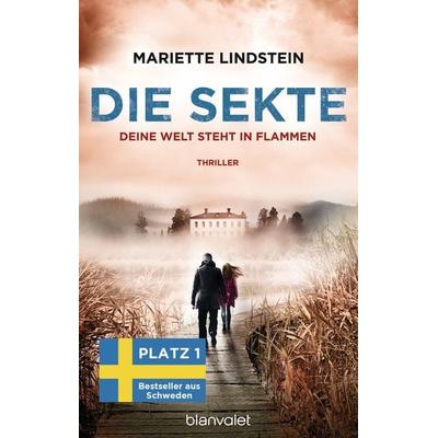 Die Sekte - Deine Welt steht in Flammen, Taschenbuch von Mariette Lindstein, Blanvalet