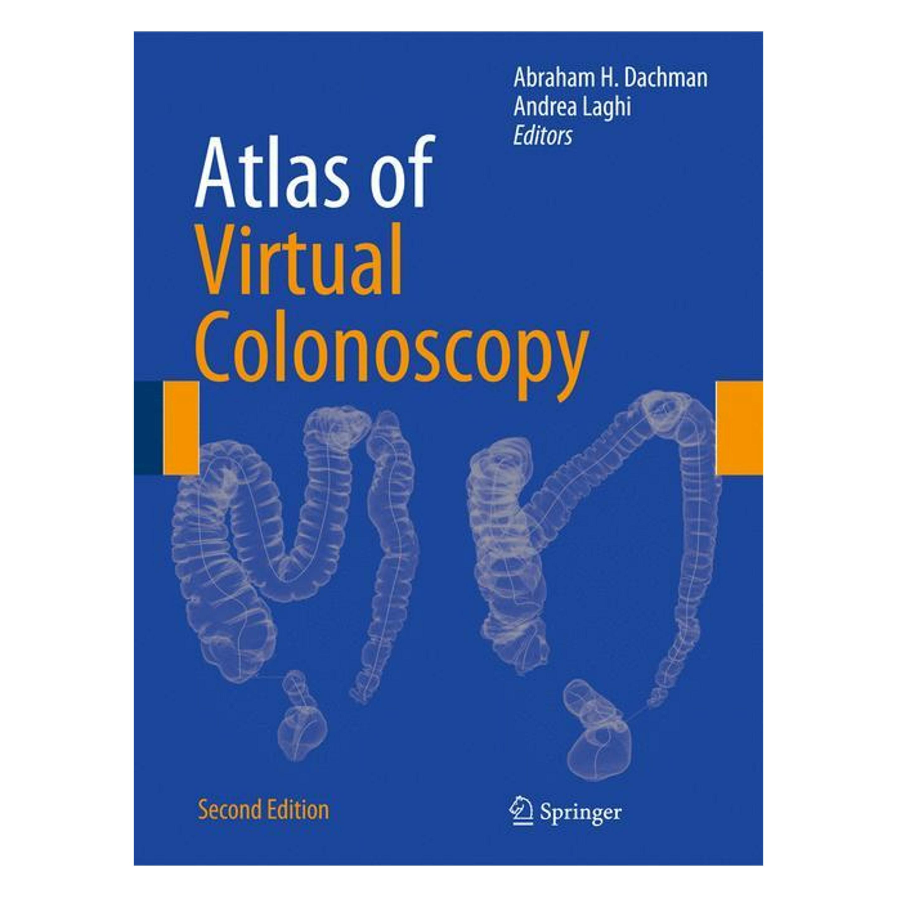Springer Atlas of Virtual Colonoscopy (Englisch, Hardcover, Abraham H. Dachman, Andrea Laghi) (9781441958518)