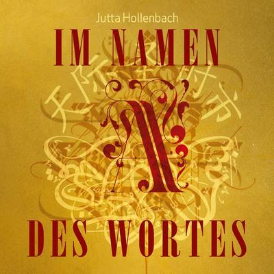 Im Namen des Wortes, Taschenbuch von Jutta Hollenbach, BoD – Books on Demand, 978-3-7543-3798-1
