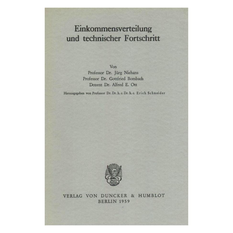 Duncker & Humblot Einkommensverteilung und technischer Fortschritt. (Deutsch, Erich Schneider, 1959) (56962875)