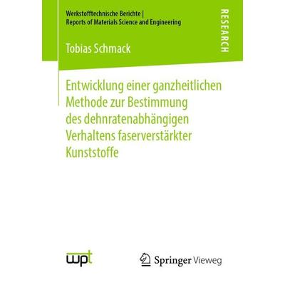 Entwicklung einer ganzheitlichen Methode zur Bestimmung des dehnratenabhängigen Verhaltens faserverstärkter Kunststoffe, Taschenbuch von Tobias