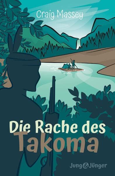 Craig Massey - Die Rache des Takoma: Band 5 der Kinderbuchreihe »Jung und Jünger« - Preis vom 02.10.2026 23:42:20 h