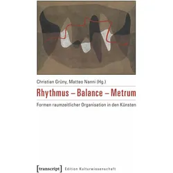 Rhythmus - Balance - Metrum, Ratgeber von Christian Grüny