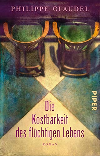Philippe Claudel - Die Kostbarkeit des flüchtigen Lebens: Roman - Preis vom 09.10.2026 07:28:09 h