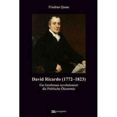 David Ricardo (1722-1823), Taschenbuch von Friedrun Quaas, Metropolis, 978-3-7316-1635-1